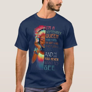 I'm September Queen I Have 3 Sides Funny And Crazy T-Shirt