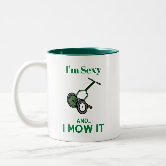 I'm Sexy And I Mow It Coffee Mug (Left)