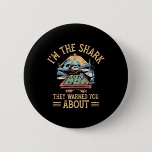 Im Shark They Warned You About Snooker Billiards P 6 Cm Round Badge