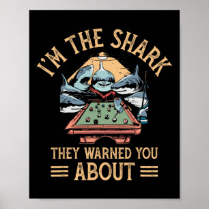 Im Shark They Warned You About Snooker Billiards P Poster