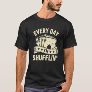I'm Shufflin'  Casino Gambling Poker Dealer Mens T-Shirt