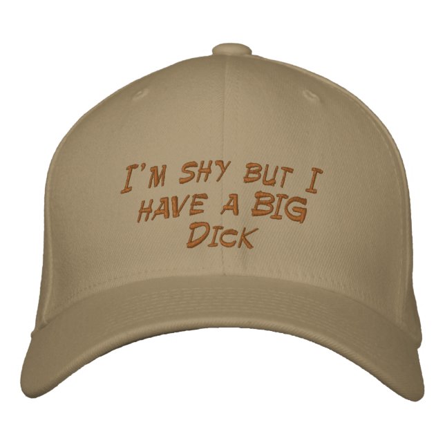 I'm shy but I have a BIG Dick Embroidered Hat (Front)