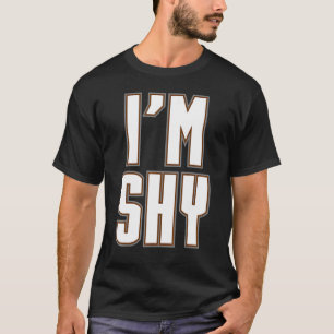 I'm Shy Ironic Introvert Emotionally Feelings Humo T-Shirt