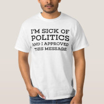 I'm Sick Of Politics