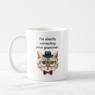 I'm Silently Correcting Your Grammar Cat Mug