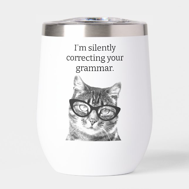 I'm silently correcting your grammar funny cat (Front)