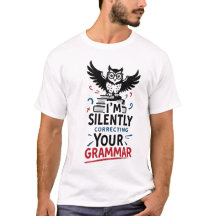 I'm Silently Correcting Your Grammar - Funny Owl