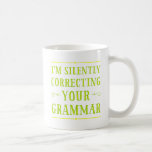 I'm Silently Correcting Your Grammar Mugs<br><div class="desc">I'm Silently Correcting Your Grammar Mug features a modern,  lemon lime design.</div>