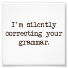 I'm Silently Correcting Your Grammar.