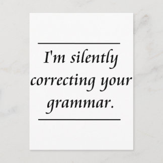 I'm silently correcting your grammar..png postcard