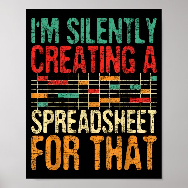 I'm Silently Creating A Spreadsheet - Actuary Stat Poster (Front)