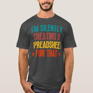 Im Silently Creating A Spreadsheet For That 12 T-Shirt