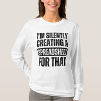 I'm Silently Creating A Spreadsheet For That Funny