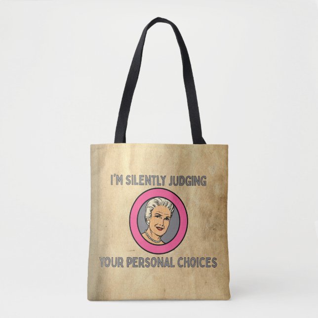 "I'm Silently Judging Your Choices" Tote Bag (Front)
