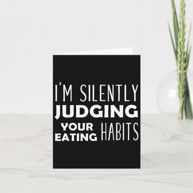 Im Silently Judging Your Eating Habits Funny Vegan Card (Front)