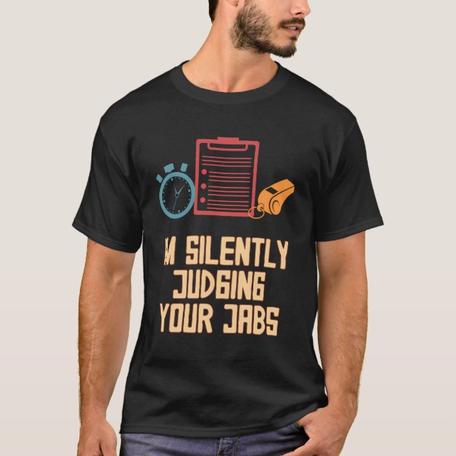 Im Silently Judging Your Jabs Funny Boxing Coach H T-Shirt (Front)