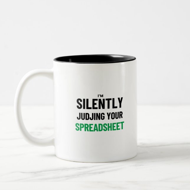 I'm Silently judjing your Spreadsheet  Two-Tone Co Coffee Mug (Left)