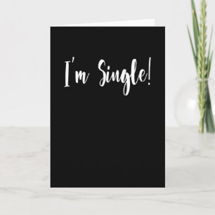 I'm Single - Funny Divorce Breakup Card