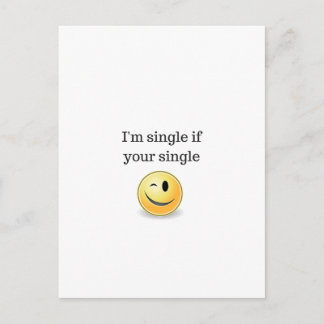 I'm single if your single - funny flirty style postcard