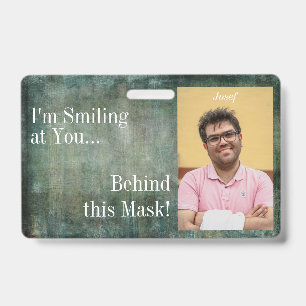 I'm Smiling at You Behind this Mask! Green Grunge ID Badge