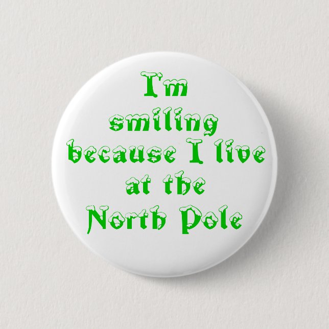 I'm smiling because-button 6 cm round badge (Front)