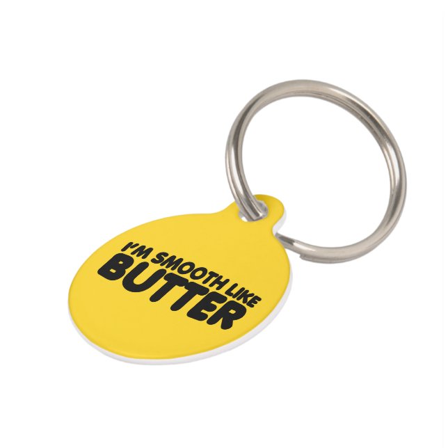 I'm Smooth Like Butter Pet Tag (Side)