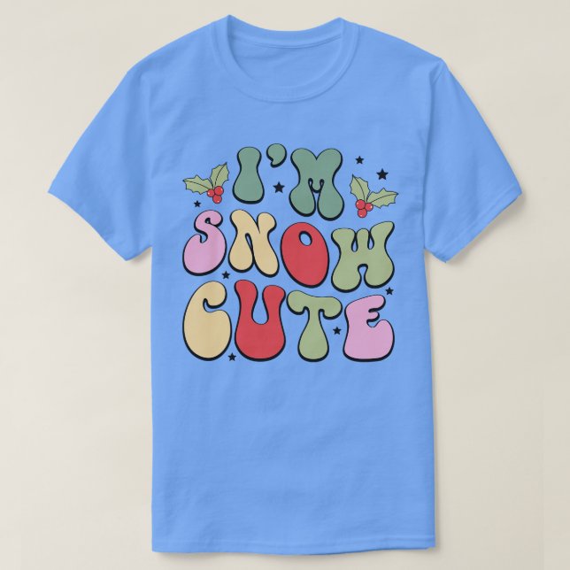 Im snow cute 2 T-Shirt (Design Front)