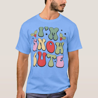 Im snow cute 2 T-Shirt