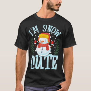 I'm Snow Cute Winter Time Weather Snowman Christma T-Shirt