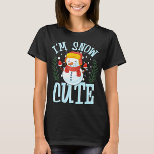 I'm Snow Cute Winter Time Weather Snowman Christma T-Shirt