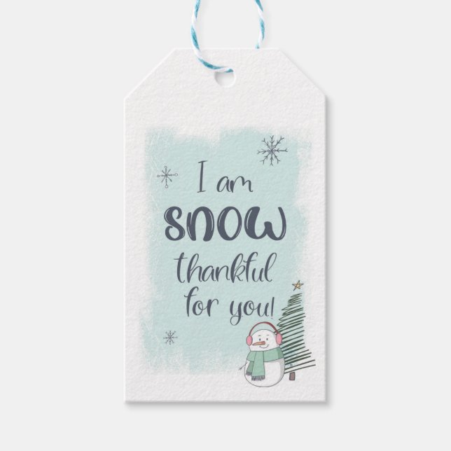 I'm SNOW Thankful for You Snowman Gift Tags (Front)