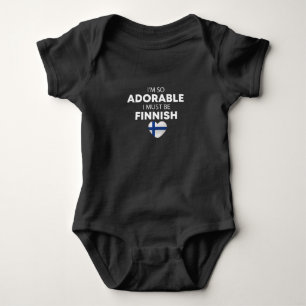 I'm so adorable I must be Finnish Funny Finnish Baby Bodysuit
