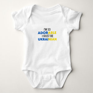 I'm so adorable I must be Ukrainian, Ukraine baby  Bodysuit
