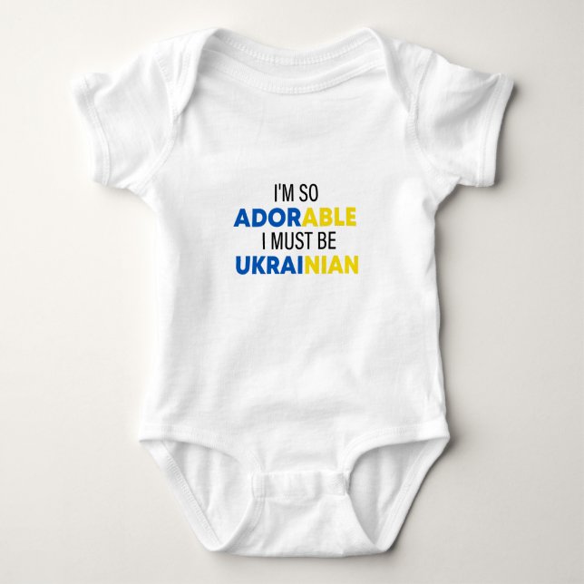 I'm so adorable I must be Ukrainian, Ukraine baby  Bodysuit (Front)