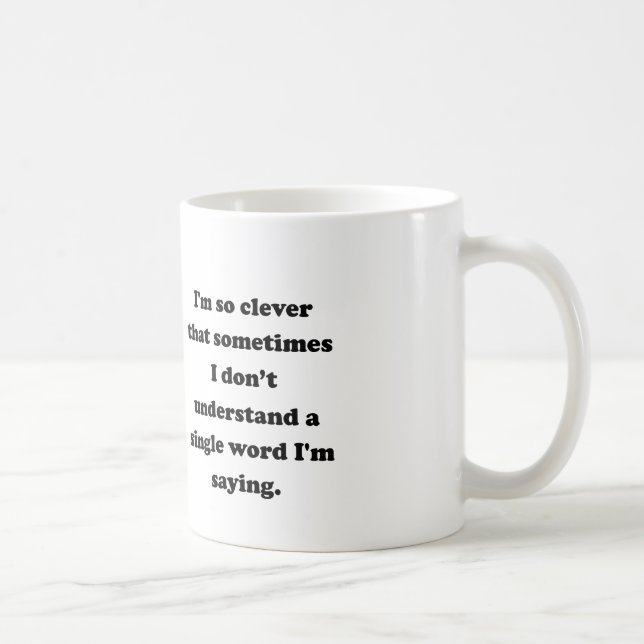I'm So Clever Coffee Mug (Right)