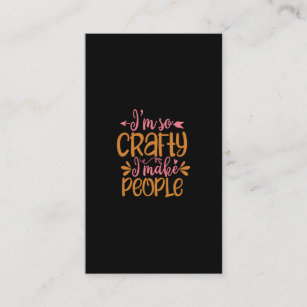 i'm so crafty i make people business card