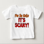 I'm So Cute, It's Scary Baby Halloween T-Shirt<br><div class="desc">I'm So Cute,  It's Scary cute design for a baby boy or girl. It's perfect for Halloween time. Get it for your own son or daughter or as a cute Autumn or October themed gift.</div>