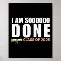Im So Done Cl Of 2025 Senior Graduation Grad Party