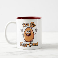 I'm So Egg-cited! Cute and punny egg cartoon