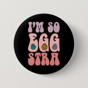 I'm So Egg-stra Cute Bunny Egg Hunt Retro Groovy E 6 Cm Round Badge