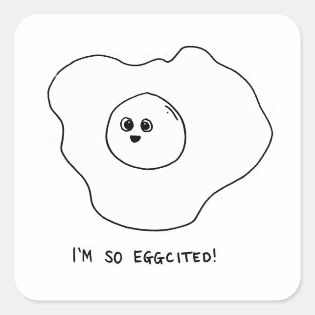 I'm So Eggcited Square Sticker (Front)