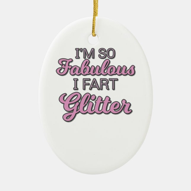 I'm So Fabulous I Fart Glitter Gay Pride Ceramic Tree Decoration (Front)
