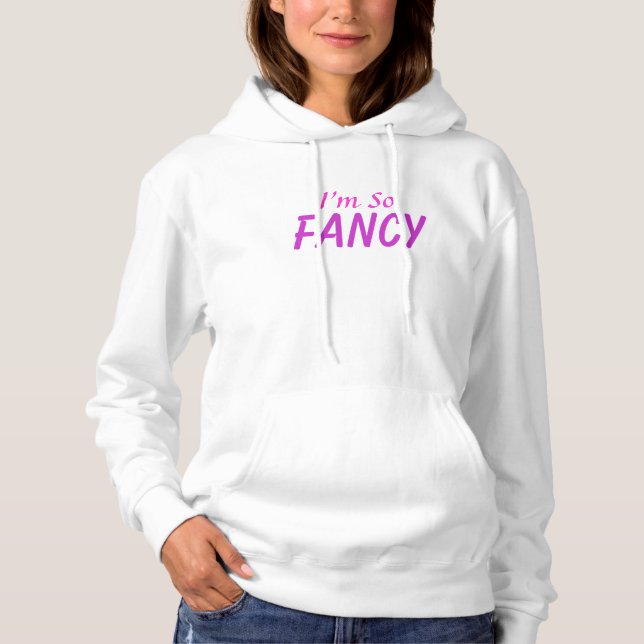 I'm So Fancy Boss Lady Hoodie (Front)