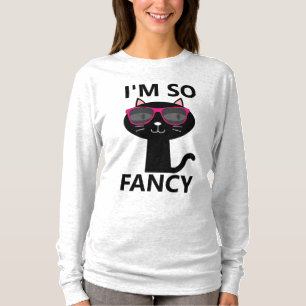 I'M SO FANCY LADIES CAT T-Shirts