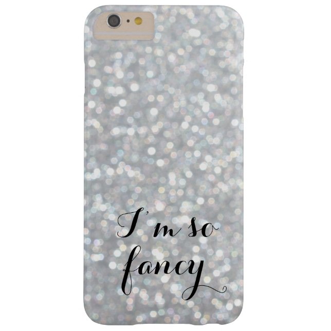 I'm so Fancy Sparkle iPhone 6 Plus Case (Back)