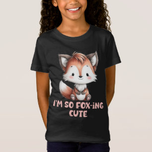 I'm So Fox-ing Cute T-Shirt