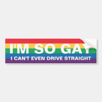 I'm So Gay I Can't Even Drive Straight