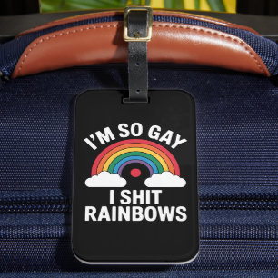 I'm So Gay Rainbows Funny LGBTQ Pride Ally Luggage Tag