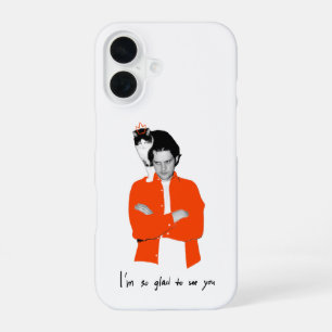 I'm so glad to see you (no) iPhone 16 case