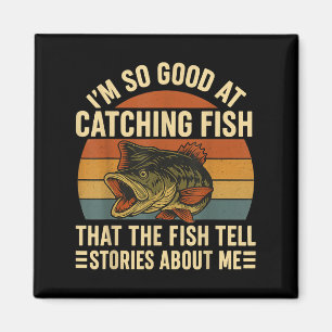 I'm So Good At Catching Fihat The Fiell Stories  Magnet
